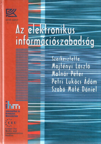 Majtnyi Lszl, Molnr Pter, Petri Lukcs dm, Szab Mt Dniel (szerk.) - Az elektronikus informciszabadsg