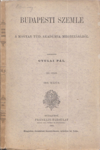 Gyulai P�l - Budapesti Szemle (A Magyar Tud. Akad�mia Megb�z�s�b�l) 341. sz�m (1905. m�jus)