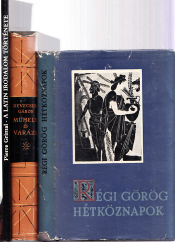 Pierre Grimal, Devecseri Gbor - 3db.kor: A latin irodalom trtnete + Mhely s varzs (grg-rmai tanulmnyok) + Rgi grg htkznapok