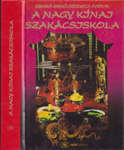 Szabó Ernő-Szigeti Andor - A nagy kínai szakácsiskola