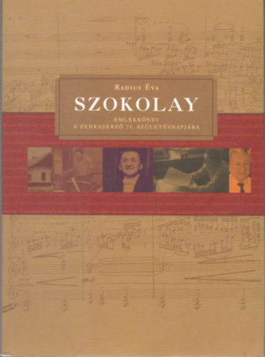 Radics va - Szokolay - Emlkknyv a zeneszerz 75. szletsnapjra