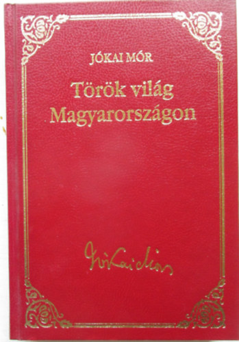 J�kai M�r - T�r�k vil�g magyarorsz�gon