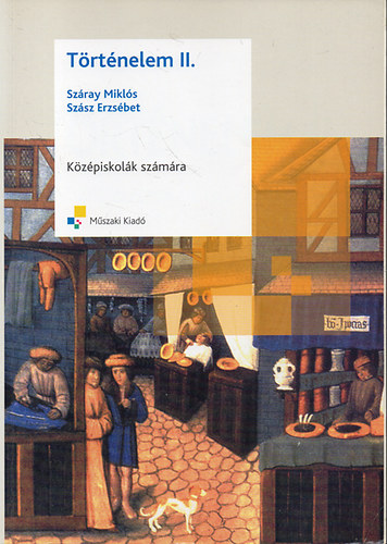 Szray Mikls-Szsz Erzsbet - Trtnelem II. -  Kzpiskolk szmra
