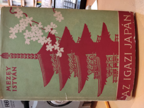 Mezey Istv�n - Az igazi Jap�n