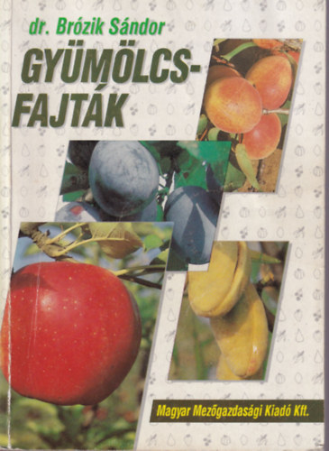 Dr. Brózik Sándor - Gyümölcsfajták