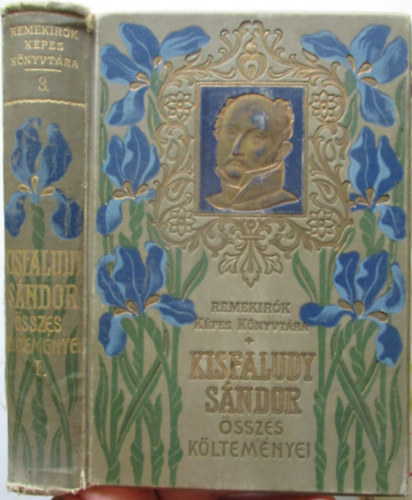 Kisfaludy Sándor - Kisfaludy Sándor összes költeményei I. (Remekírók képes könyvtára)