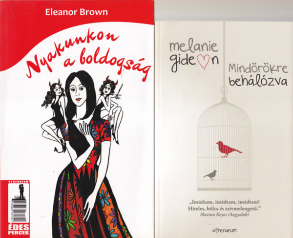John J. Nance, Eleanor Brown, Melanie Gideon - 3 db romantikus regny ( egytt ) 1. Mindrkre behlzva, 2. Nyakunkon a  boldogsg, 3. Klnleges utas