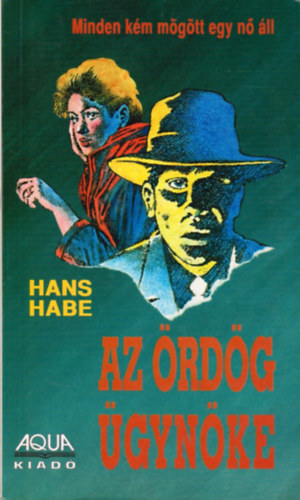 Hans Habe - Az ördög ügynöke