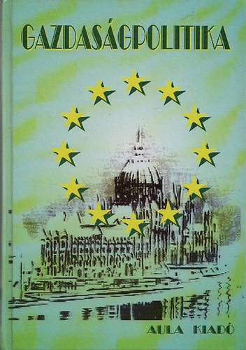 Veress J�zsef (szerk.) - Gazdas�gpolitika
