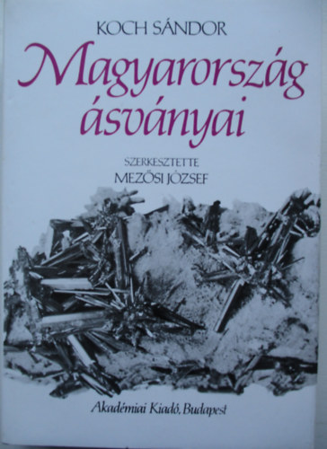 Koch S�ndor - Magyarorsz�g �sv�nyai
