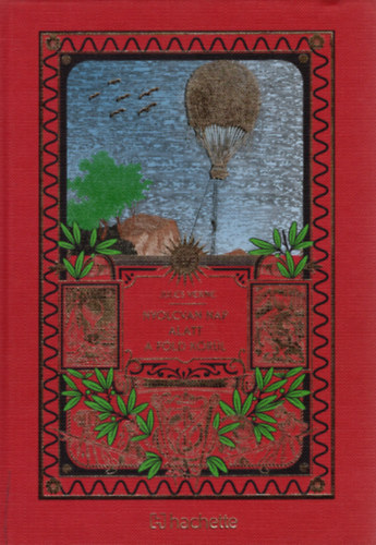 Verne Gyula - Nyolcvan nap alatt a Fld krl