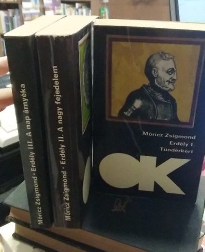 Móricz Zsigmond - Erdély I-III. (Tündérkert-A nagy fejedelem-A nap árnyéka)