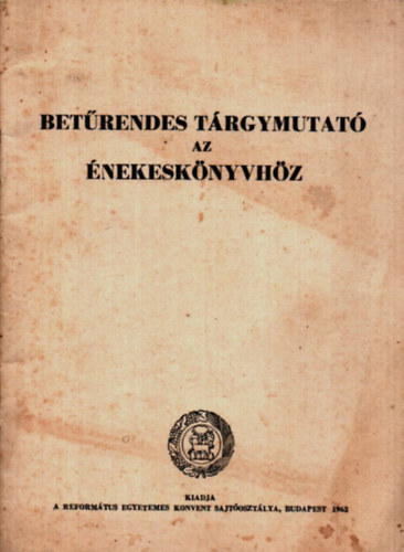 Rig Istvn (szerk.) - Betrendes trgymutat az nekesknyvhz