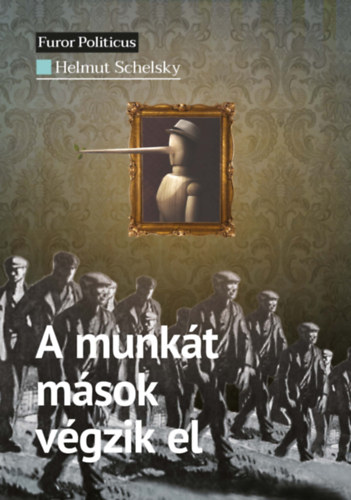 Helmut Schelsky - A munkt msok vgzik el