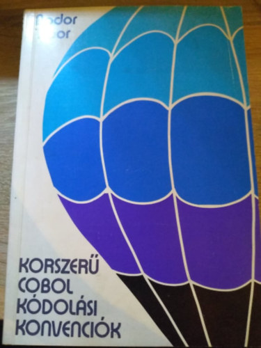 Bodor Tibor - Korszer cobol kdolsi konvencik