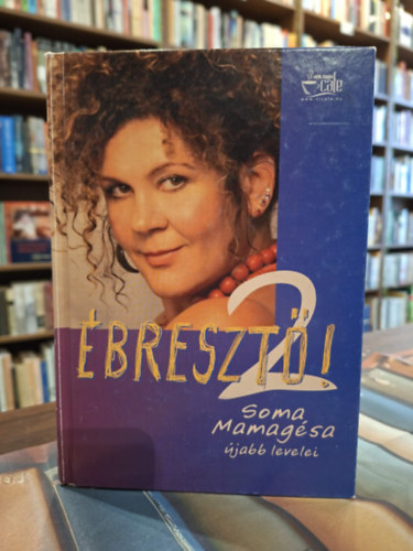 Soma Mamagésa - Ébresztő! 2. - Soma Mamagésa újabb levelei Dedikált!!