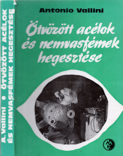 Antonio Vallini - tvztt aclok s nemvasfmek hegesztse