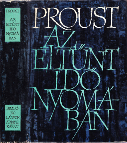 Marcel Proust - Az eltnt id nyomban II. - Bimbz lnyok rnykban