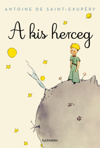 Antoine de Saint-Exupry - A kis herceg