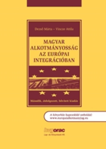 Dezs Mrta-Vincze Attila Szerk. - Magyar alkotmnyossg az eurpai integrciban