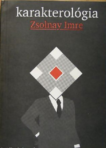 Zsolnay Imre - Karakterolgia