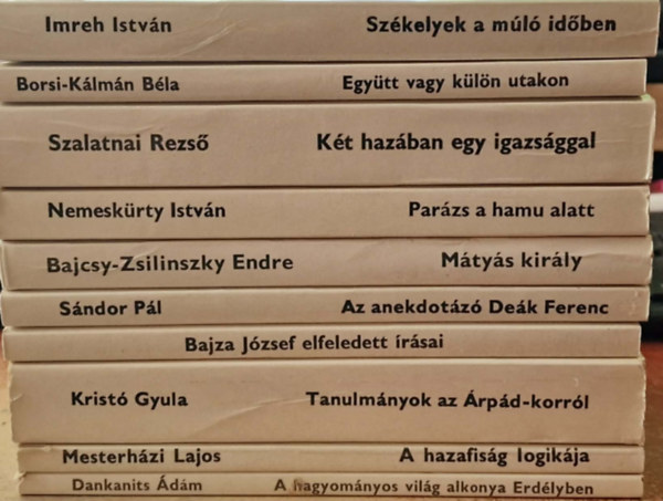 Imreh István, Borsi-Kálmán Béla, Szalatnai Rezső, Nemeskürty István, Bajcsy-Zsilinszky Endre, Sándor Pál, Kristó Gyula, Mesterházi Lajos, Dankanits Ádám - 10 db Nemzet és emlékezet könyvek.