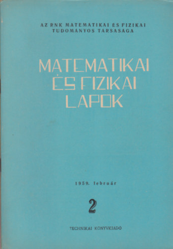 Kiss Ernő (szerk.) - Matematikai és fizikai lapok 2. 1959. február