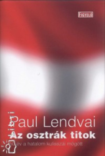 Paul Lendvai - Az osztr�k titok