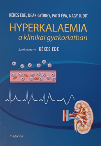 K�kes Ede De�k Gy�rgy Pat� �va Nagy Judit - Hyperkalaemia a klinikai gyakorlatban