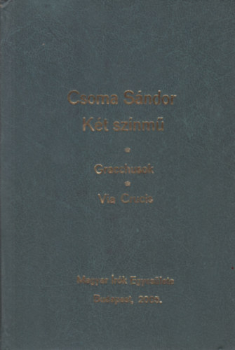 Csoma Sndor - Kt sznm - Gracchusok - Via Crucis