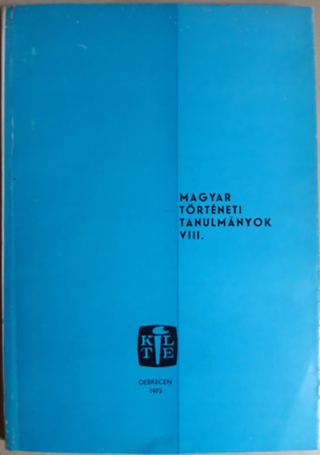 Magyar Trtneti Tanulmnyok VIII