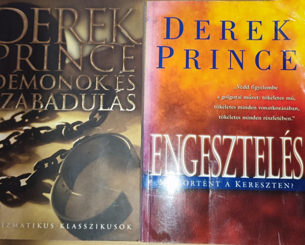 Derek Prince - 2db Derek Prince knyv - Dmonok s szabaduls, Engesztels-Mi trtnt a Kereszten?