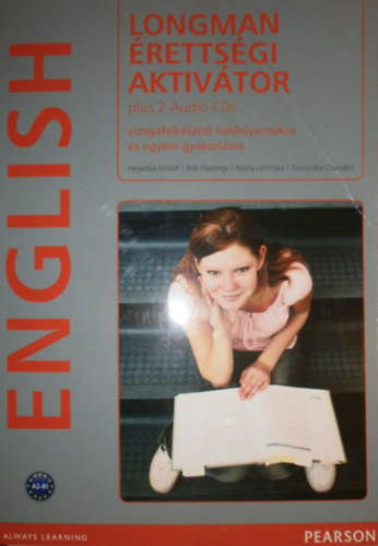 Hastings, Bob, Heged�s Krist�f, Uminska Marta, Chandler, Dominika - Longman �retts�gi Aktiv�tor + 2 Audio Cd