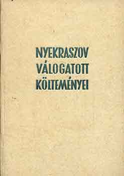 Nyekraszov - Nyekraszov v�logatott k�ltem�nyei