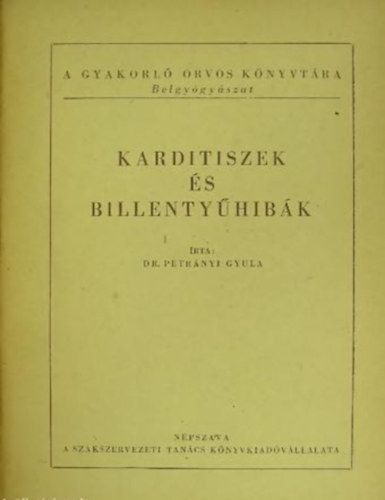 Dr Petr�nyi Gyula - Karditiszek �s billenty�hib�k