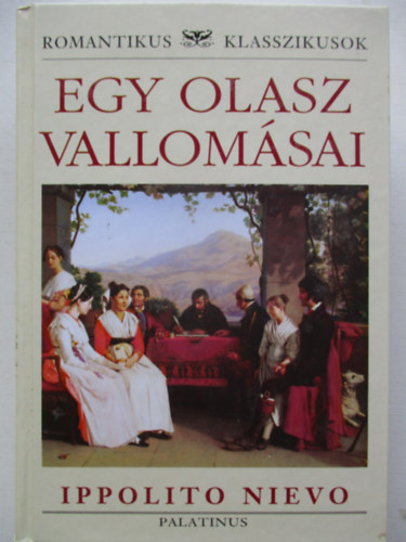 Ippolito Nievo - Egy olasz vallomásai