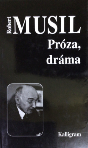 Robert Musil - Prza, drma