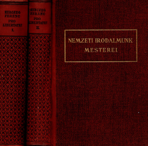 Herczeg Ferenc - Pro Libertate! I-II.
