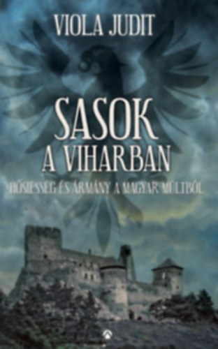 Viola Judit - Sasok a viharban I-IV.