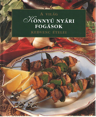 Könnyű nyári fogások - A világ kedvenc ételei