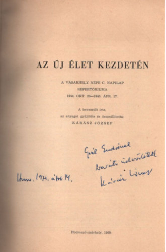 Krsz Jzsef (szerk.) - Az j let kezdetn- A Vsrhely s Npe c. napilap repertriuma 1944. okt. 23-1945. pri. 17.