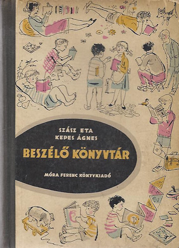 Kepes gnes- Szsz Eta; Wrtz dm (ill.) - Beszl knyvtr - Az ifjsgi irodalom ajnl bibliogrfija