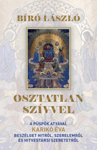 Bíró László - Osztatlan szívvel