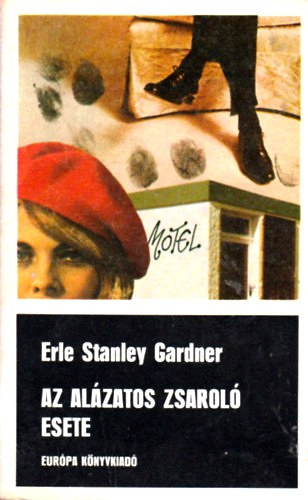 Erle Stanley Gardner - Az alzatos zsarol esete