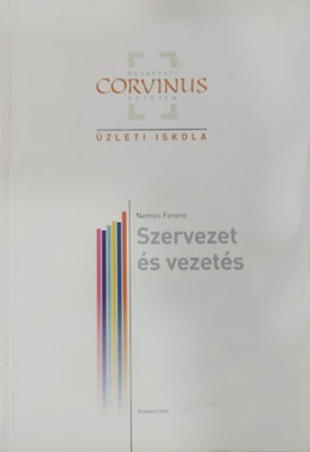 Nemes Ferenc - Szervezet s vezets