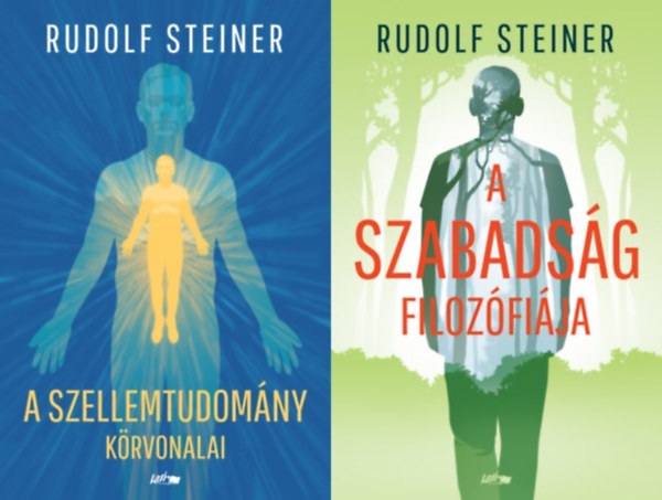 Rudolf Steiner, Rudolf Steiner dr., Steiner Rudolf, Dr. Steiner Rudolf, Rudolf Steiner, Rudolf Steiner, Rudolf Steiner, Rudolf Steiner, Rudolf Steiner, Rudolf Steiner, Rudolf Steiner, Rudolf Steiner - 2 db Rudolf Steiner könyv: A szellemtudomány körvonalai + A szabadság filozófiája