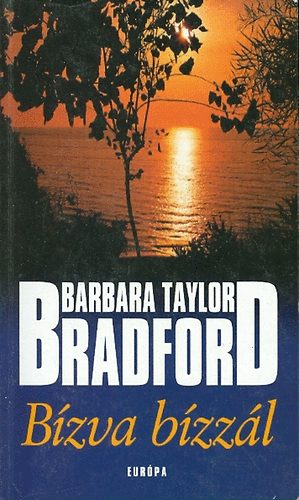 Barbara Taylor Bradford - Bízva bízzál