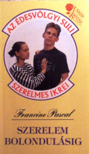 Francine Pascal - Szerelem bolondul�sig (�desv�lgyi suli szerelmes ikrei)