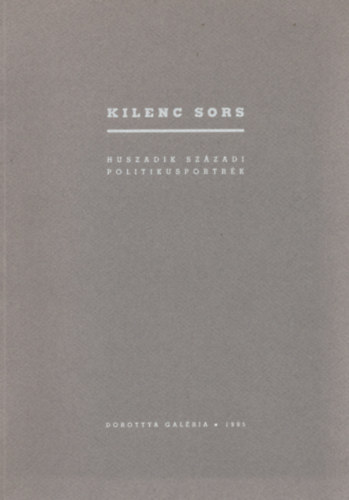 Kilenc sors. Huszadik szzadi politikusportrk