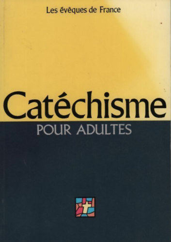 Les eveques de france, Joseph Duval - Catechisme pour adultes, l'alliance de dieu avec les hommes